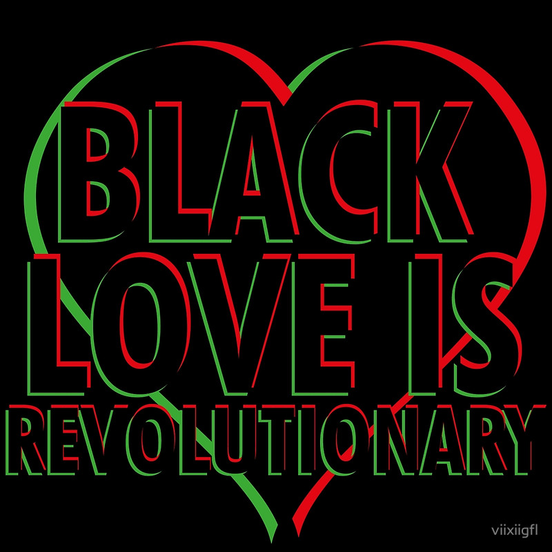 Black Love is Revolutionary