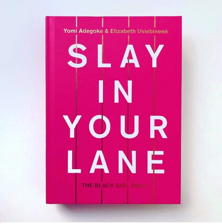 Slay In Your Lane 