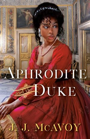 Aphrodite & The Duke by J.J. McAvoy
